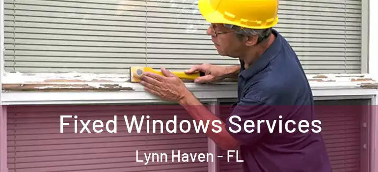  Fixed Windows Services Lynn Haven - FL